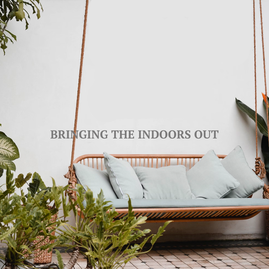 Bringing the Indoors Out
